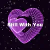 Bunny Tete - Still with You
